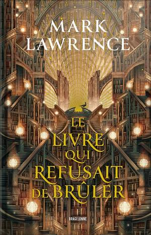 Le livre qui refusait de brûler by Mark Lawrence