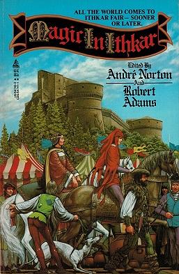 Magic In Ithkar by Robert Adams, Andre Norton, J.W. Schutz