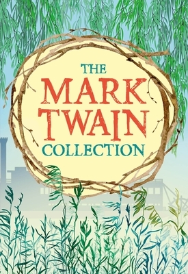 The Mark Twain Collection: Deluxe 6-Volume Box Set Edition by Mark Twain