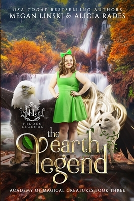 The Earth Legend by Megan Linski, Alicia Rades