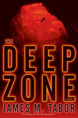 The Deep Zone by James M. Tabor