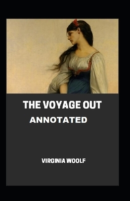 The Voyage Out Annotated by Virginia Woolf