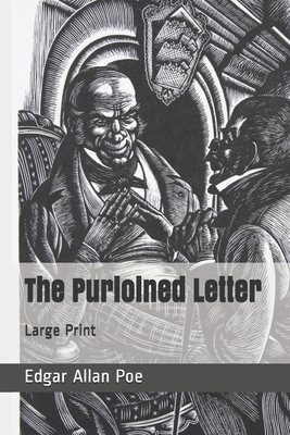 The Purloined Letter: Large Print by Edgar Allan Poe