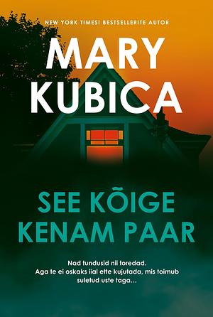 See kõige kenam paar by Mary Kubica