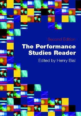 The Performance Studies Reader by Henry Bial