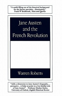 Jane Austen and the French Revolution by Warren Roberts