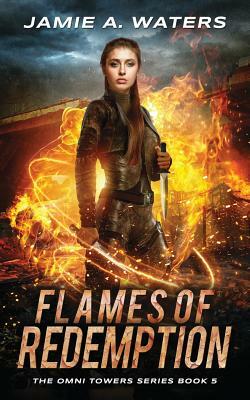 Flames of Redemption by Jamie A. Waters