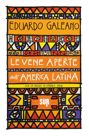 Le vene aperte dell'America Latina by Cedric Belfrage, Eduardo Galeano