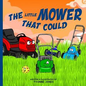 The Little Mower That Could by Yvonne Jones