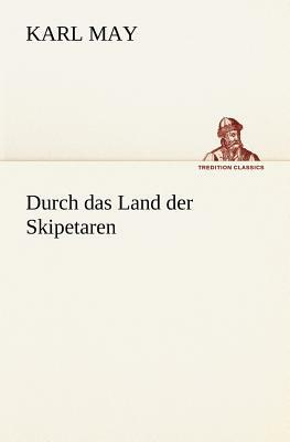 Durch Das Land Der Skipetaren by Karl May