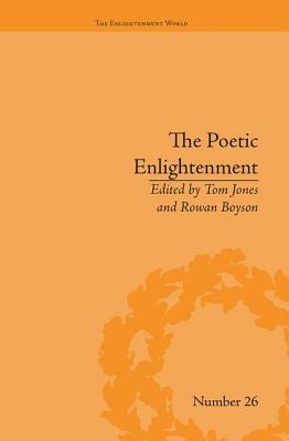 The Poetic Enlightenment: Poetry and Human Science, 1650-1820 by Rowan Boyson