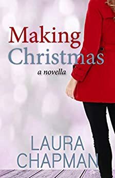 Making Christmas by Laura Chapman