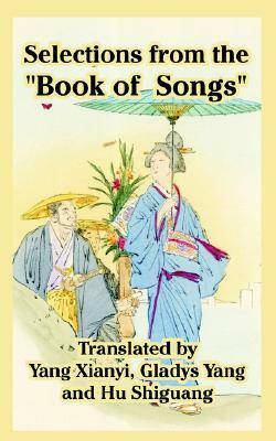 Selections from the Book of Songs by Gladys Yang, Xianyi Yang