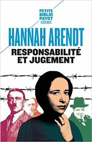 Responsabilité et jugement by Hannah Arendt