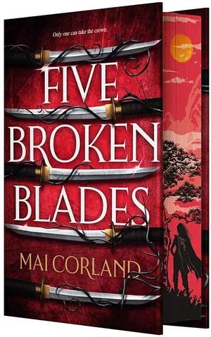 Five Broken Blades by Mai Corland