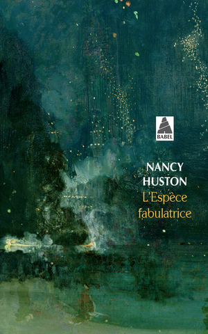 L'Espèce fabulatrice by Nancy Huston