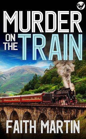 Murder on the Train by Faith Martin