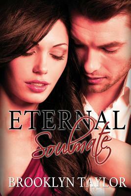 Eternal Soulmate by Brooklyn Taylor