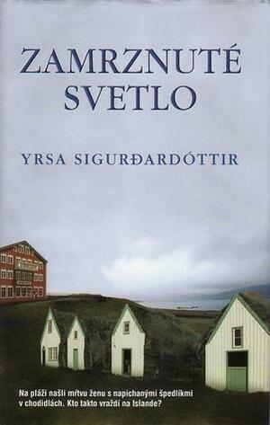 Zamrznuté svetlo by Yrsa Sigurðardóttir