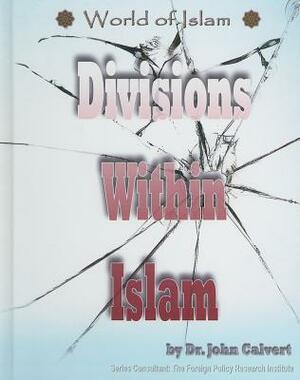 Divisions Within Islam by John Calvert