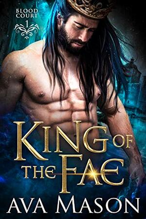 King Of The Fae by Ava Mason