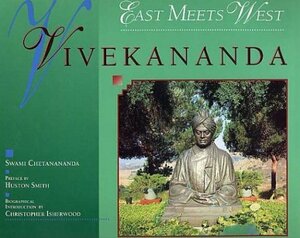 Vivekananda: East Meets West: A Pictorial Biography by Chetanananda