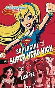 SUPERGIRL auf der SUPER HERO HIGH by Lisa Yee