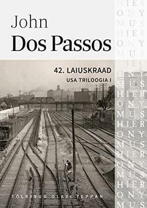 USA triloogia I: 42. laiuskraad by John Dos Passos