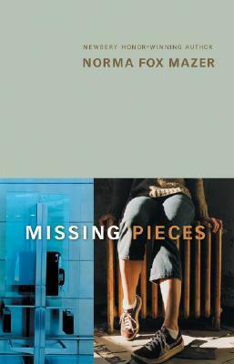 Missing Pieces by Norma Fox Mazer