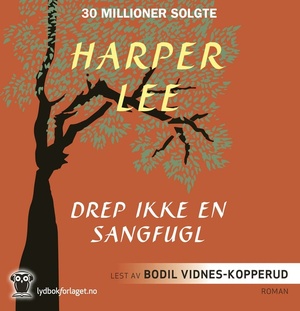 Drep Ikke En Sangfugl  by Harper Lee