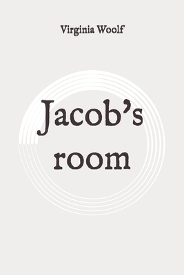 Jacob's room: Original by Virginia Woolf