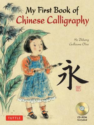 My First Book of Chinese Calligraphy [With CDROM] by Guillaume Olive, Zihong He