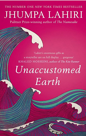 Unaccustomed Earth by Jhumpa Lahiri