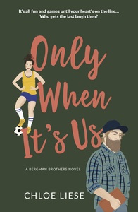 Only When It's Us by Chloe Liese