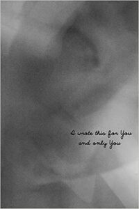 I Wrote This for You and Only You by pleasefindthis