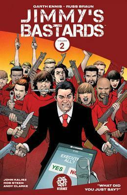 Jimmy's Bastards, Volume 2: What Did You Just Say? by Russ Braun, Garth Ennis