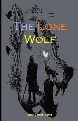 The Lone Wolf Illustrated by Louis Joseph Vance