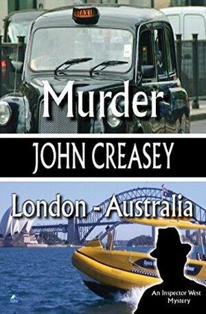 Murder, London - Australia by John Creasey