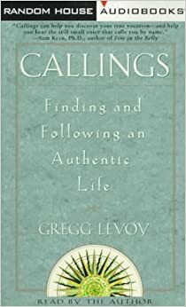 Callings by Gregg Levoy