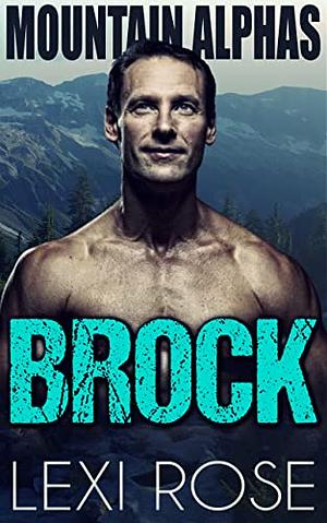 Brock: A Curvy Woman, Mountain Man romance by Lexi Rose