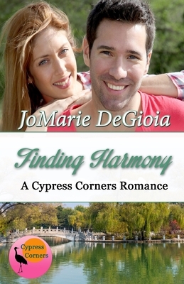 Finding Harmony: Cypress Corners Book 1 by Jomarie Degioia