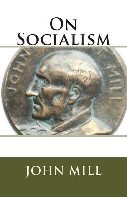 On Socialism by John Stuart Mill