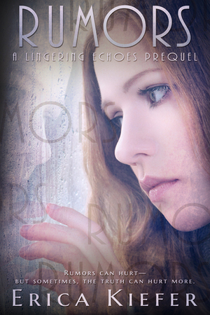 Rumors by Erica Kiefer