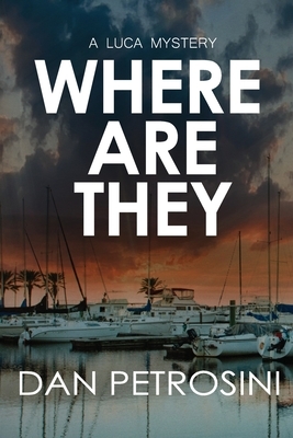 Where Are They by Dan Petrosini