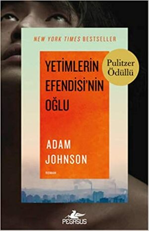 Yetimlerin Efendisi'nin Oğlu by Adam Johnson