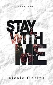 Stay With Me by Nicole Fiorina