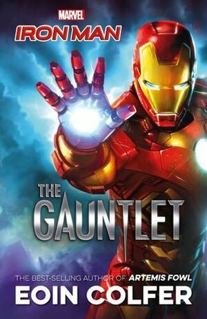 Marvel Ironman: The Gauntlet by Eoin Colfer