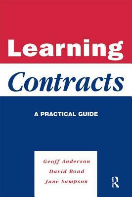 Learning Contracts: A Practical Guide by David Boud, Anderson Geoff, Sampson Jane