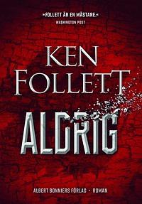 Aldrig  by Ken Follett