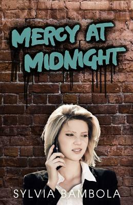 Mercy at Midnight by Sylvia Bambola